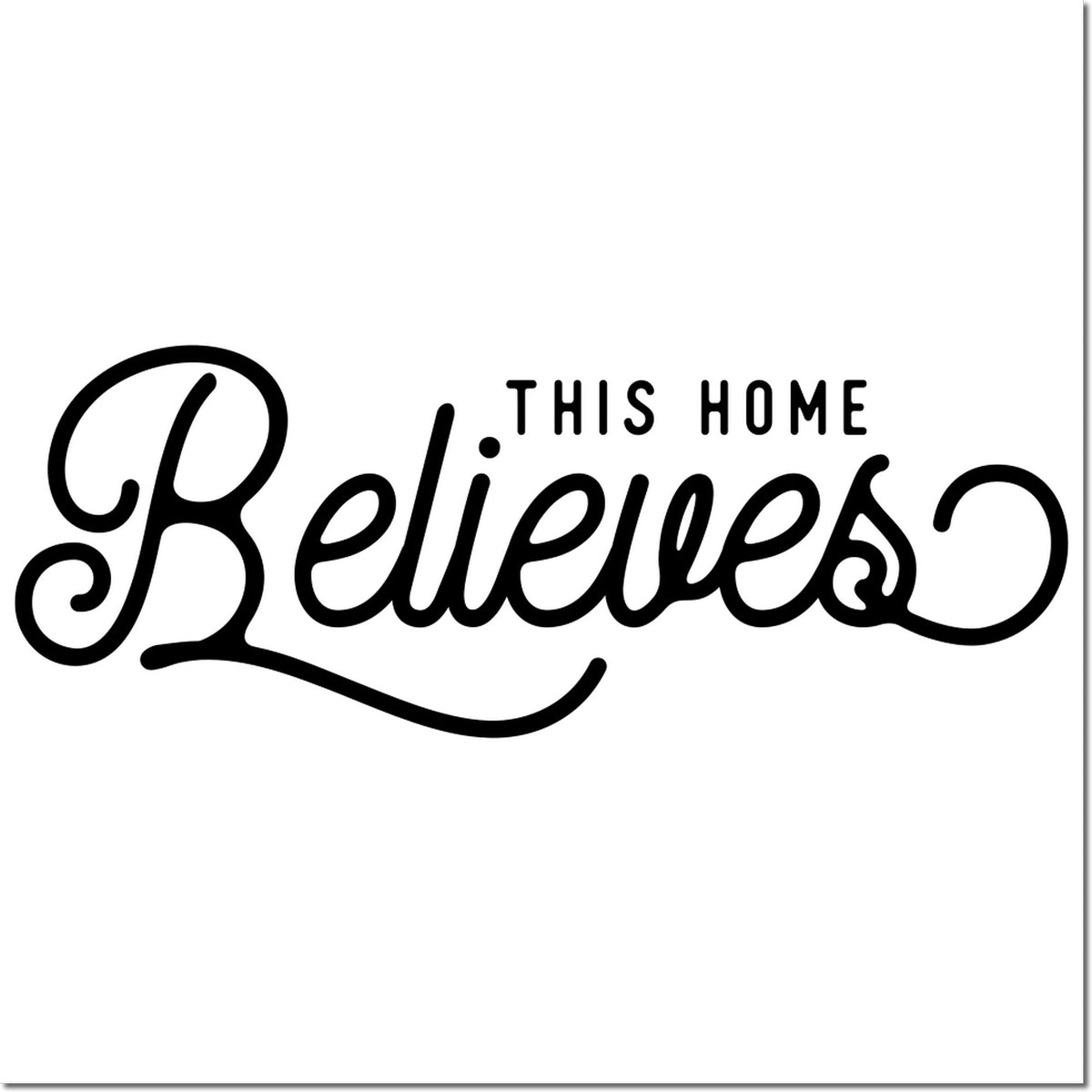Black decorative stamp/seal reading This Home Believes in bold script on a white background.