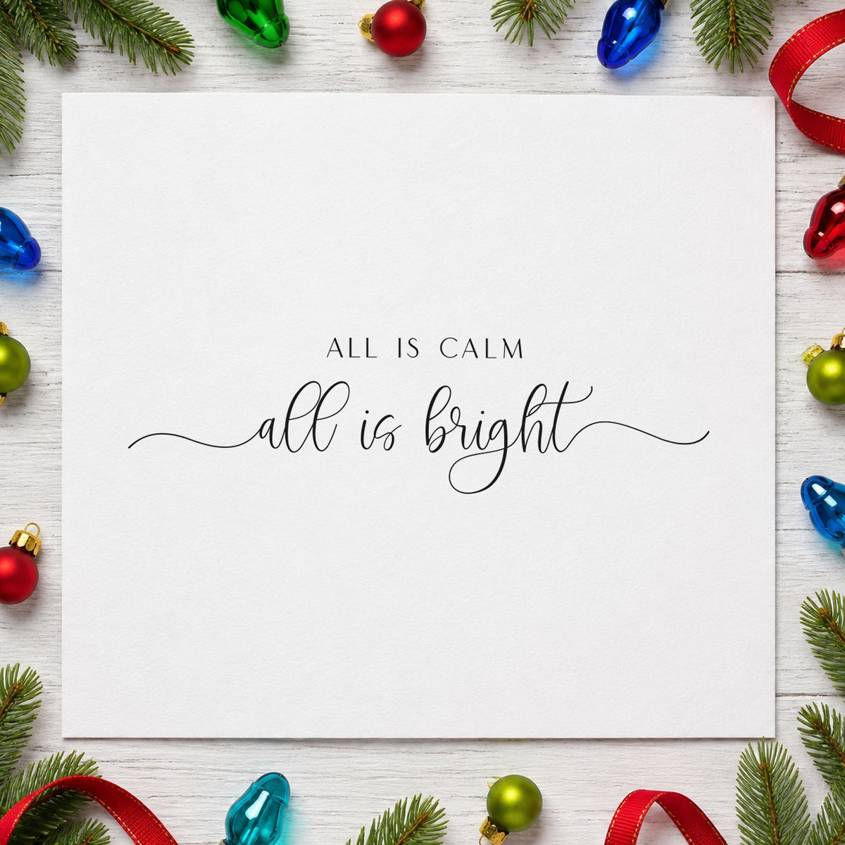 All Calm Bright Fine Script rubber stamp printed in black ink, ready for slim note sheet and similar paper crafts.