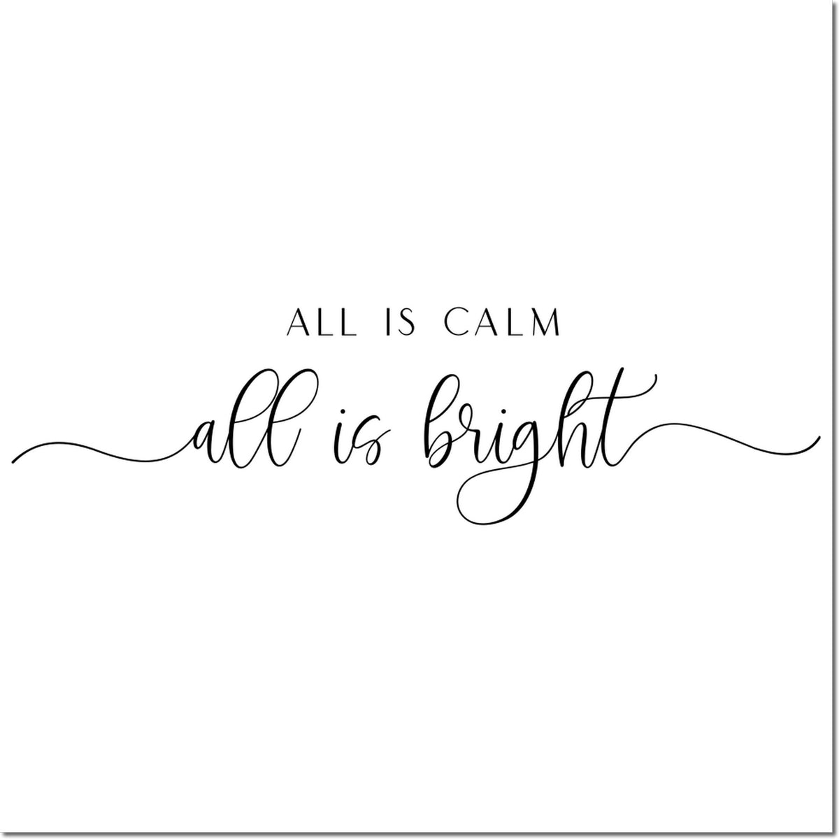 Black custom stamp seal with All is calm, all is bright in elegant black script on a white background.