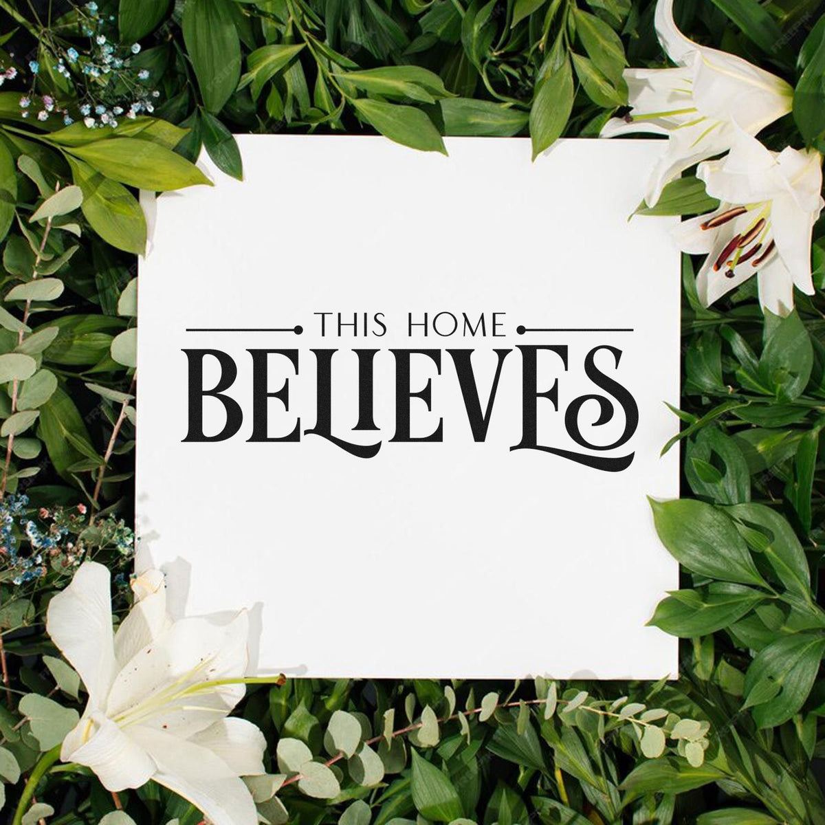 This Home Believes Serif Lettering Stamp - Premium Vintage Pro Wooden imprint stamped in black ink. The words "This home believes" appear in decorative serif lettering with thin horizontal lines.