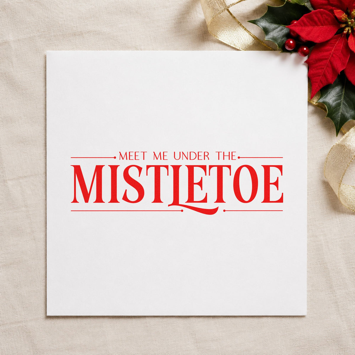 Meet Me Under The Mistletoe rubber stamp shown in red ink, stamped for projects such as box set labels.