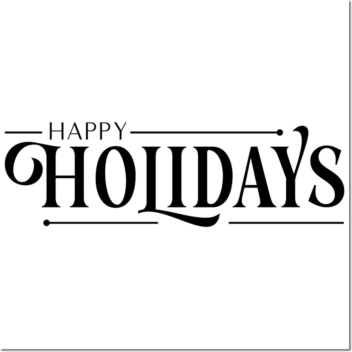 Black Happy Holidays decorative stamp/seal design with bold serif lettering and accent lines on a white background.