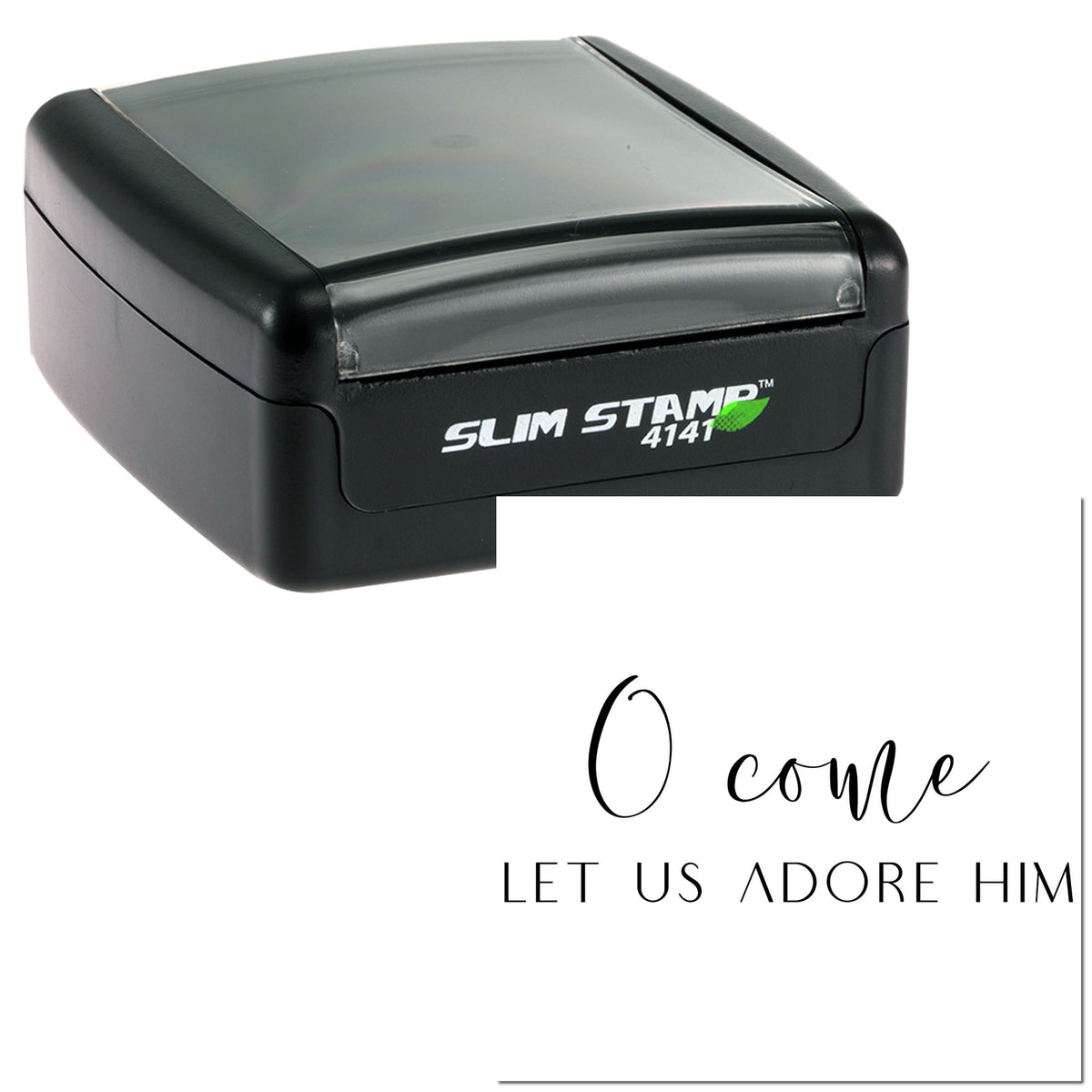 Black Slim Stamp 4141 self-inking stamp with clear cover and white seal reading O come, let us adore Him.