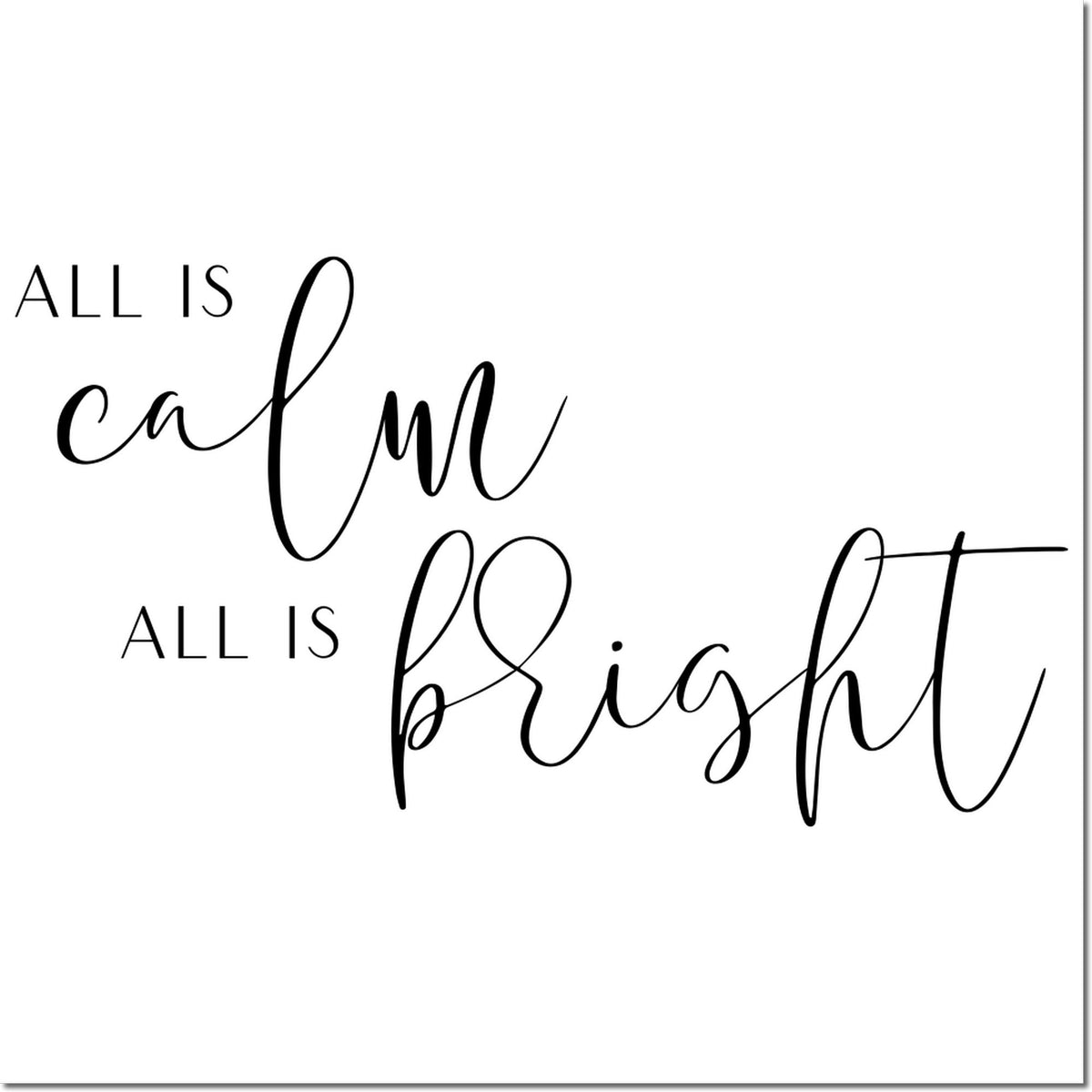 Black calligraphy stamp design reading "All is calm, all is bright" on a white background for custom seal products.