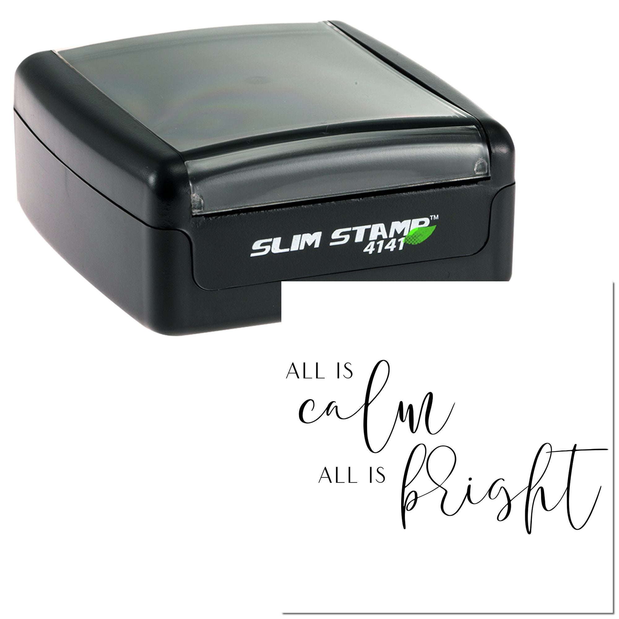 Black slim self-inking stamp with translucent gray cover and All is calm, all is bright script design.