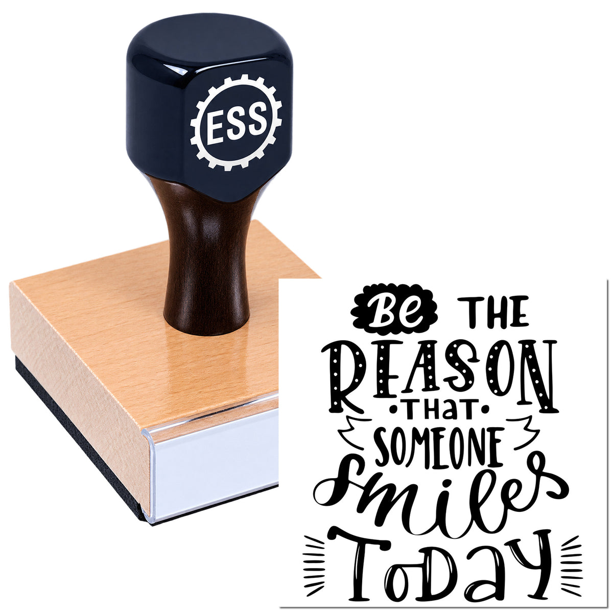 Black ESS custom stamp and seal on a wooden block with "Be the reason that someone smiles today" design.