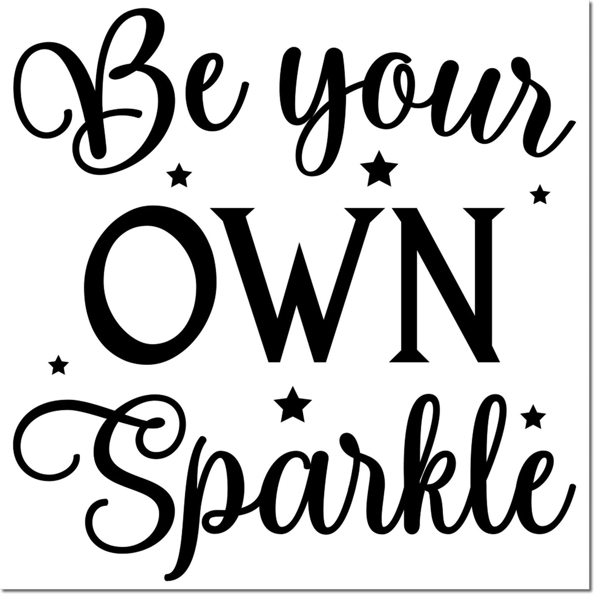 Black Be Your Own Sparkle stamp and seal design with stars on a white background.