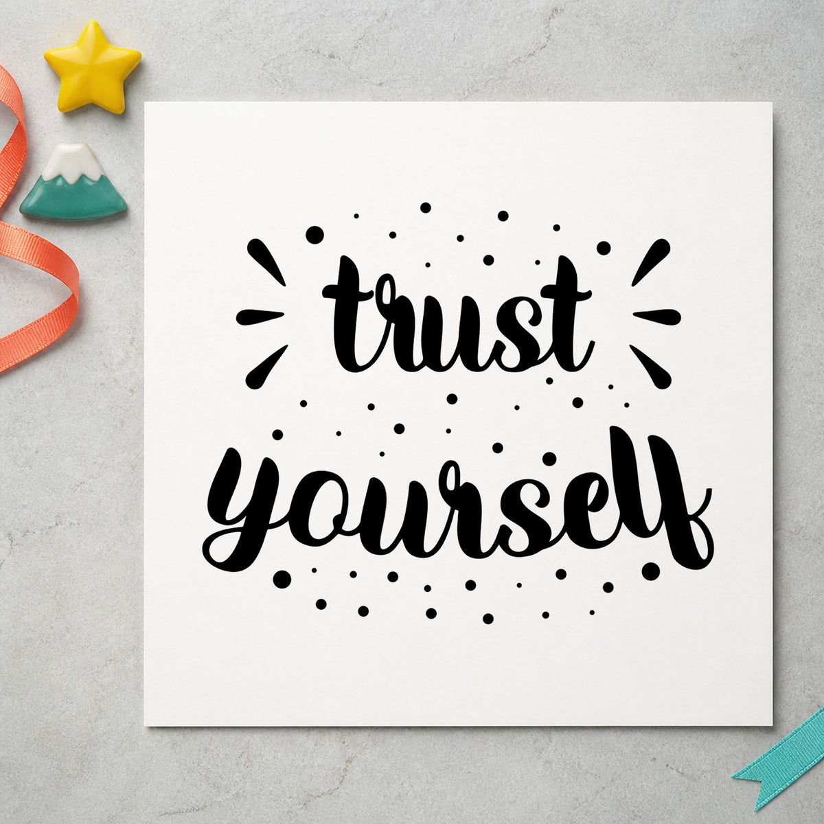 Trust Yourself Dotted Lettering rubber stamp printed in black ink, ready for rising line cards and similar paper crafts.