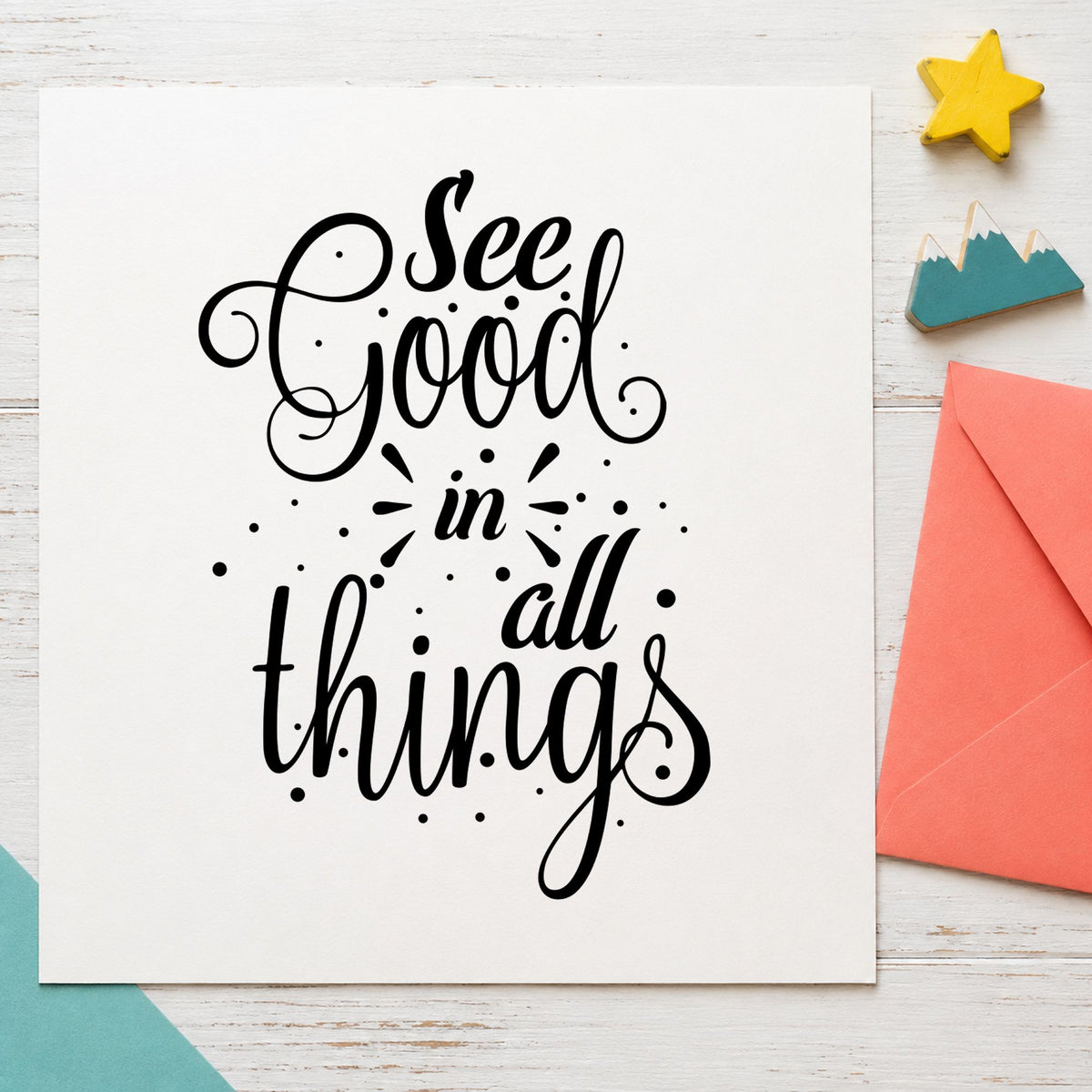 See Good In All Things rubber stamp printed in black ink, ready for five word cards and similar paper crafts.