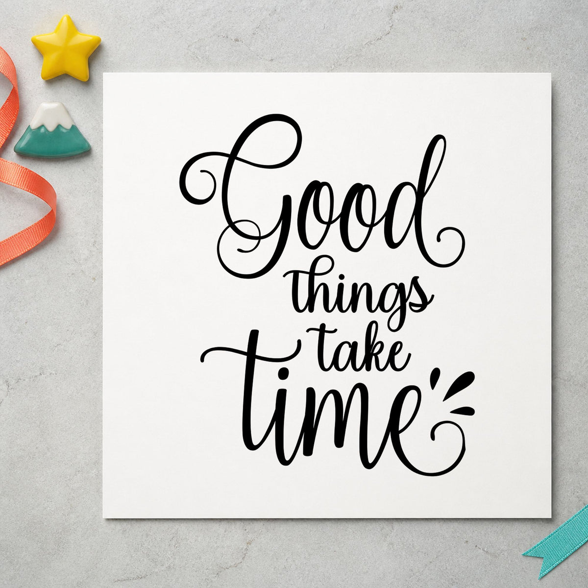 Good Things Take Time craft stamp in blue ink on cardstock, an easy option for ferment album page.