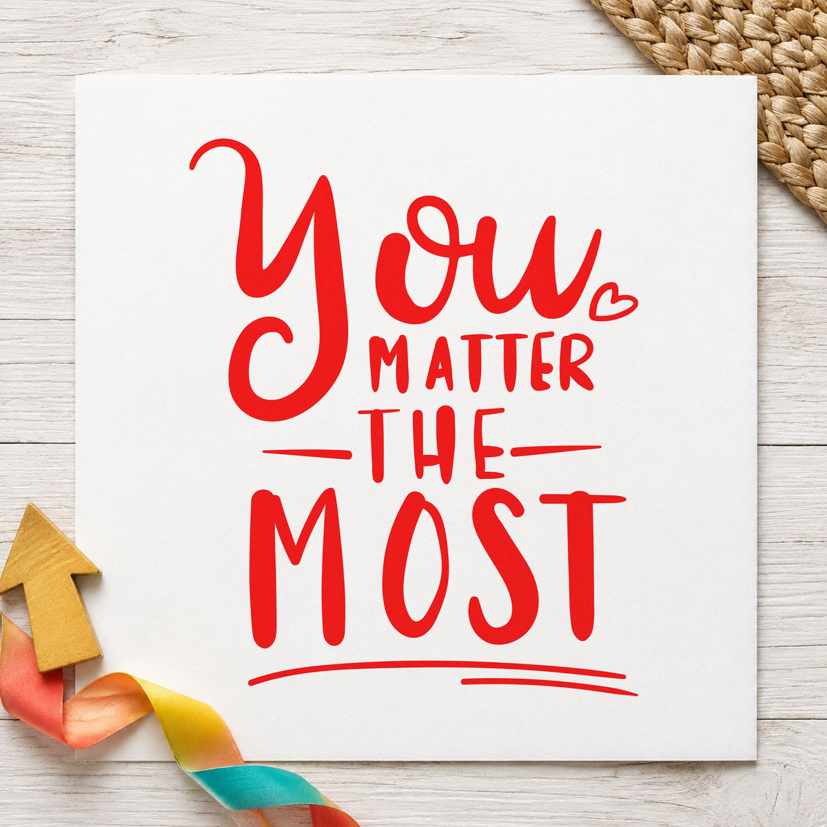You Matter The Most rubber stamp shown in red ink, stamped for projects such as cabinet supply labels.