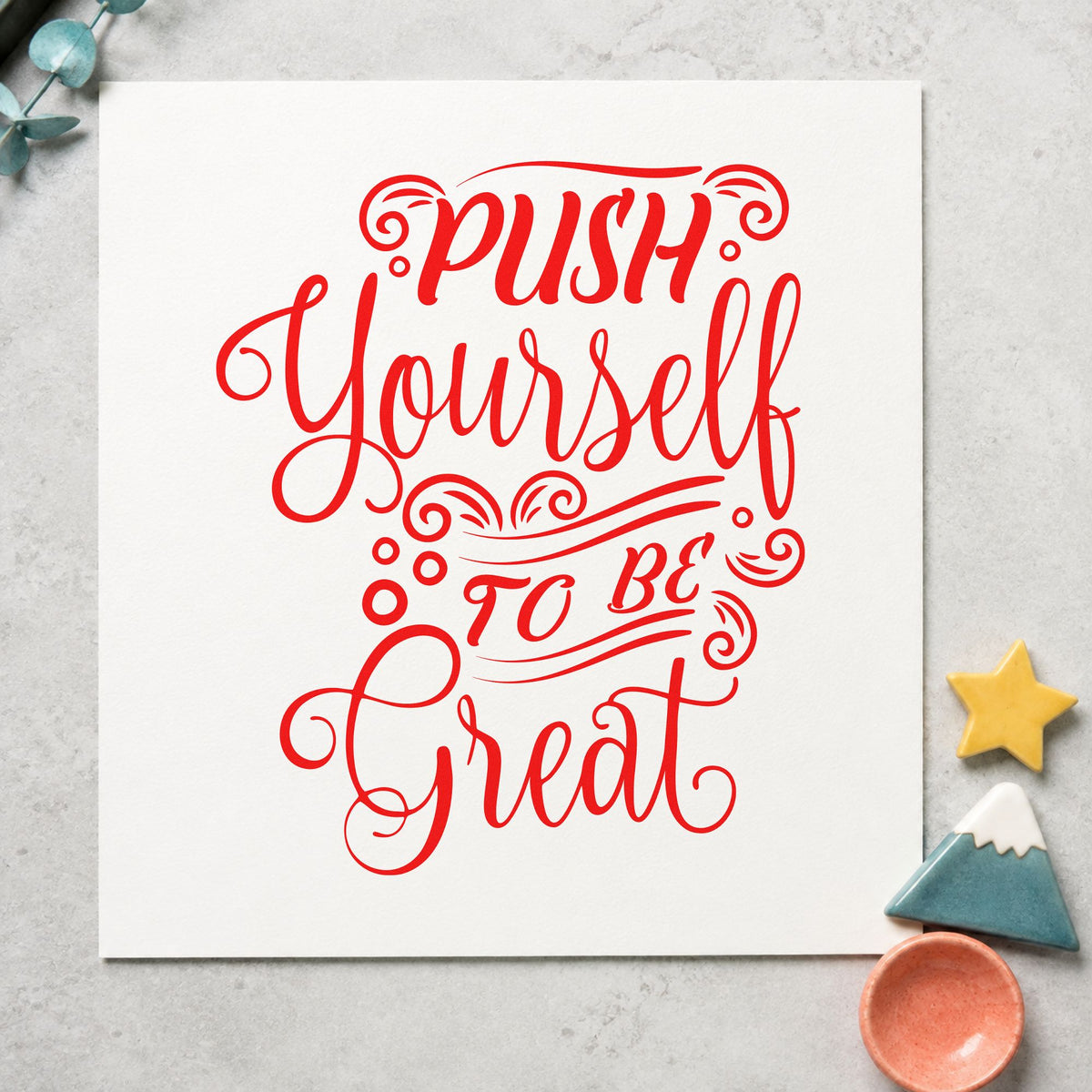 Push Yourself To Be Great rubber stamp shown in red ink, stamped for projects such as case instrument labels.