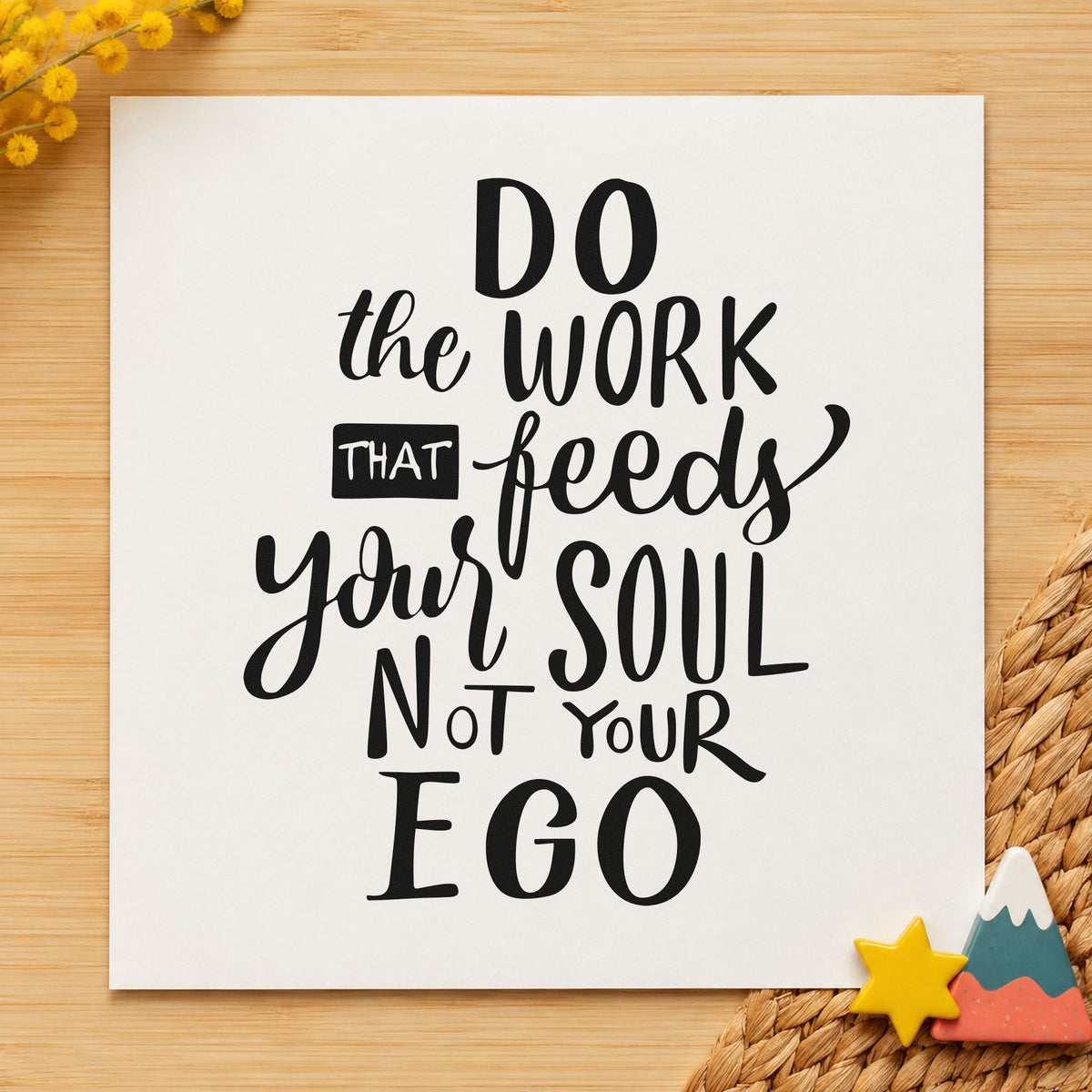 Work That Feeds Your Soul rubber stamp printed in black ink, ready for studio time sheet and similar paper crafts.