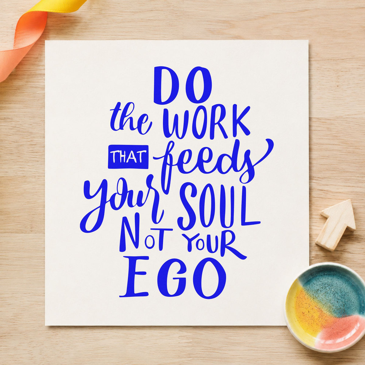 Work That Feeds Your Soul craft stamp in blue ink on cardstock, an easy option for work smock printing.
