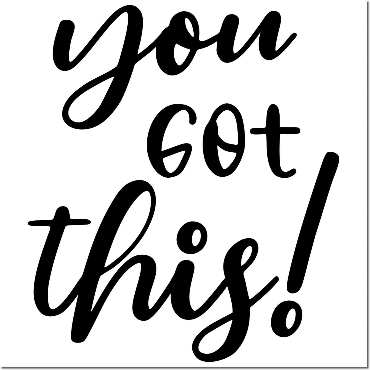 Black script You got this! rubber stamp and seal design on white background