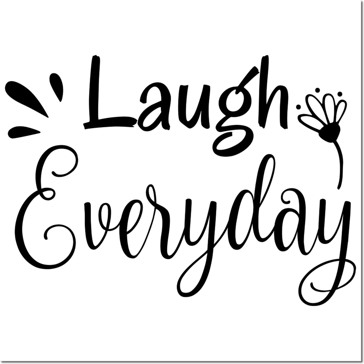 Black decorative stamp seal with Laugh Everyday in script, featuring playful floral accents on a white background.