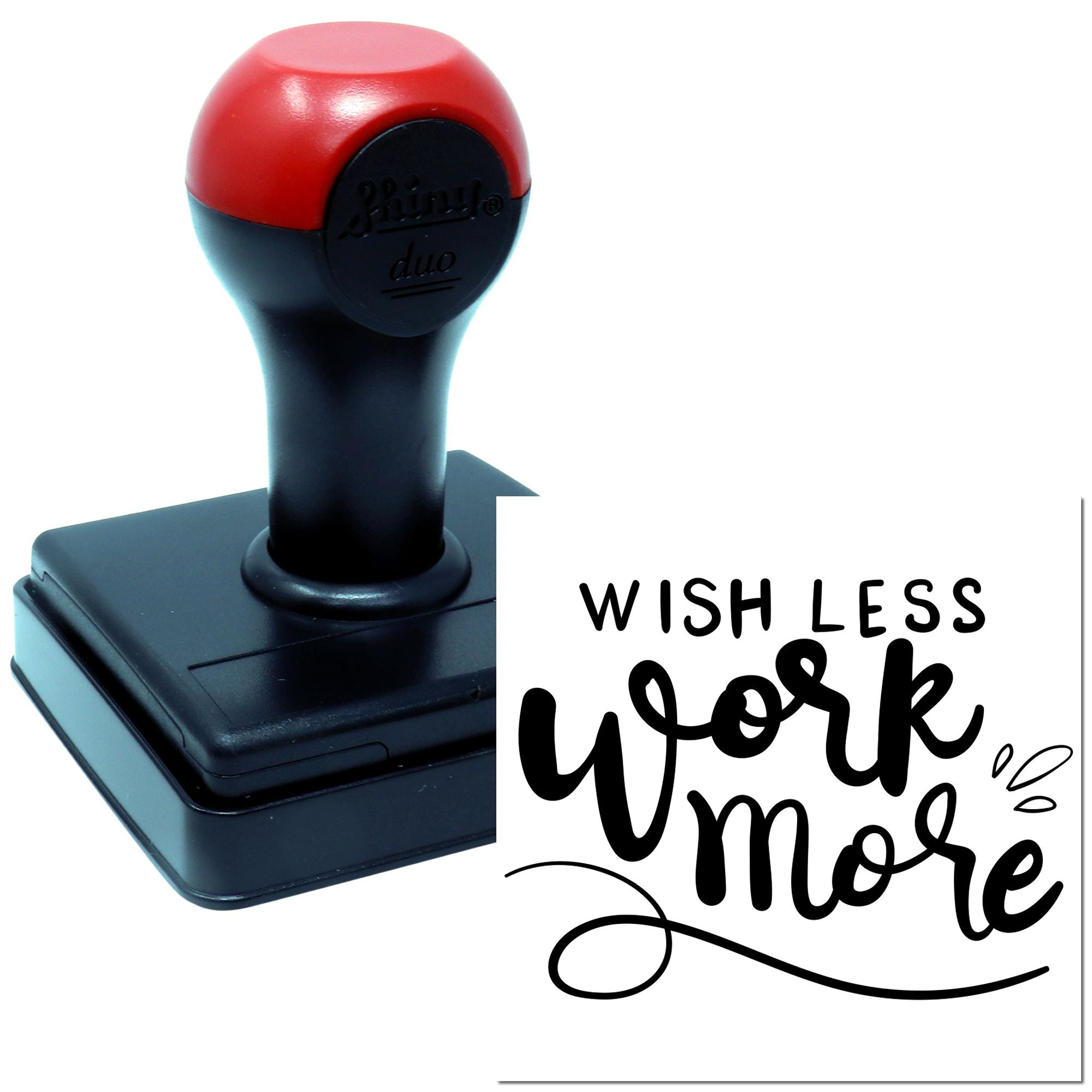 Duo Wish Less Work More Poster Hand Stamp