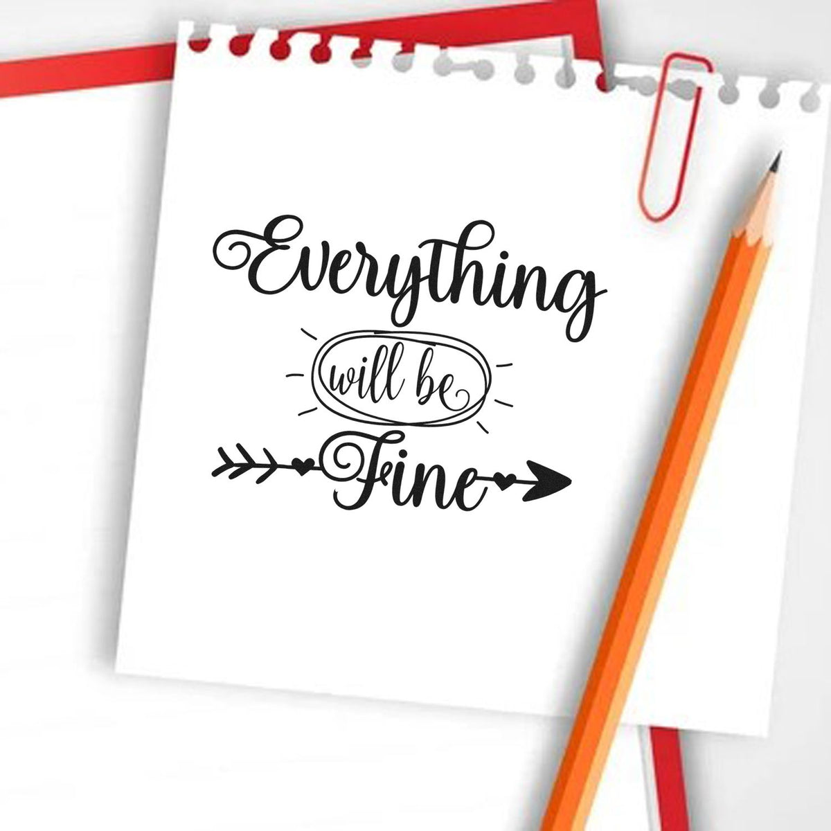 White notebook-style stamp and seal design with black Everything will be fine lettering, red paperclip, and orange pencil.