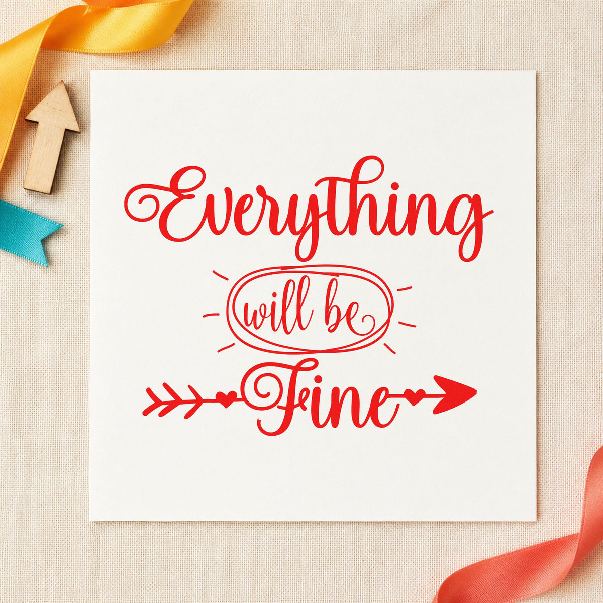 Everything Will Be Fine craft stamp imprint in red ink on a handmade project, one idea being milestone note cards.