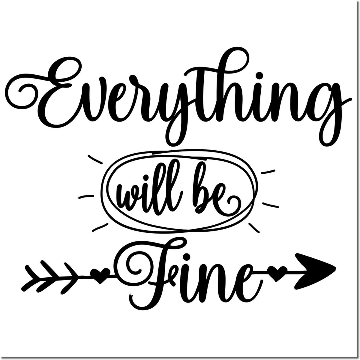Black decorative stamp seal with script Everything will be fine, heart accents, and arrow on white background.