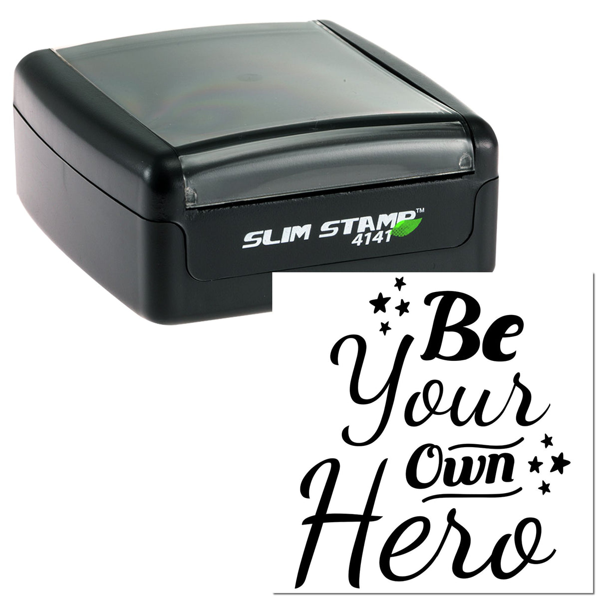 Black self-inking Slim Stamp 4141 with custom seal reading Be Your Own Hero in bold script and stars.