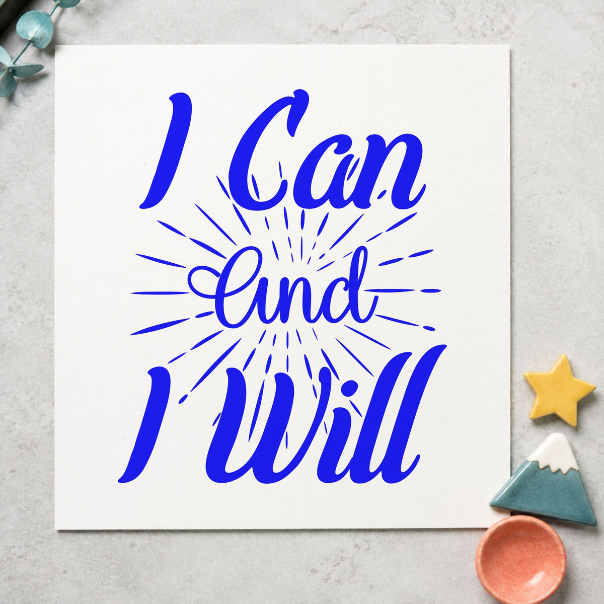 I Can And I Will craft stamp in blue ink on cardstock, an easy option for swim parka printing.
