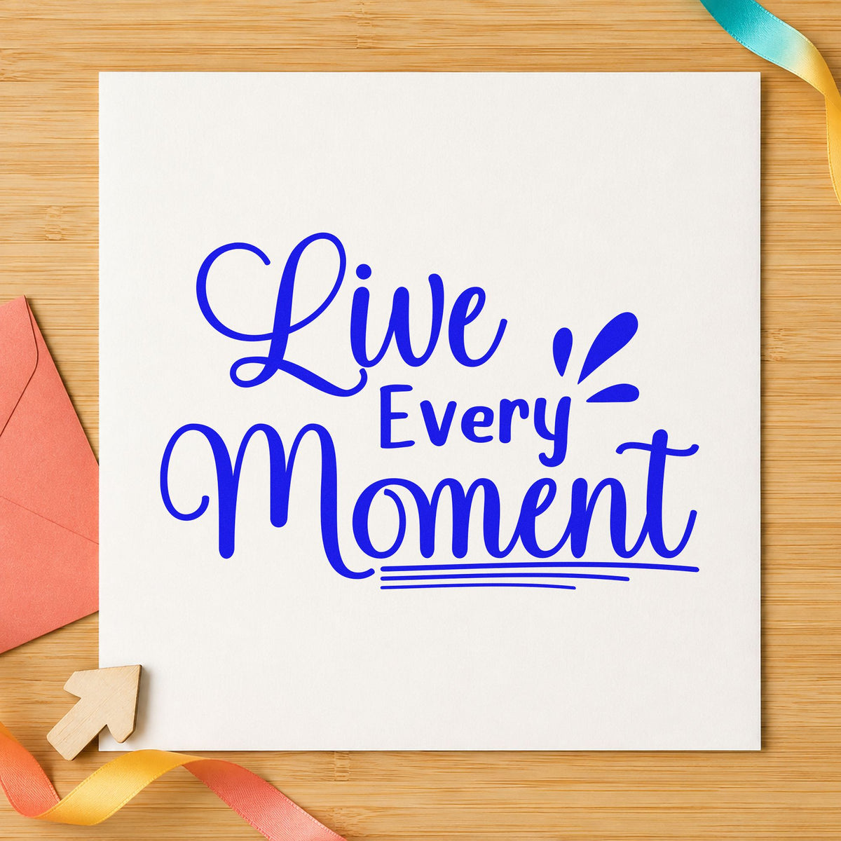 Live Every Moment Lettering craft stamp in blue ink on cardstock, an easy option for table runner printing.