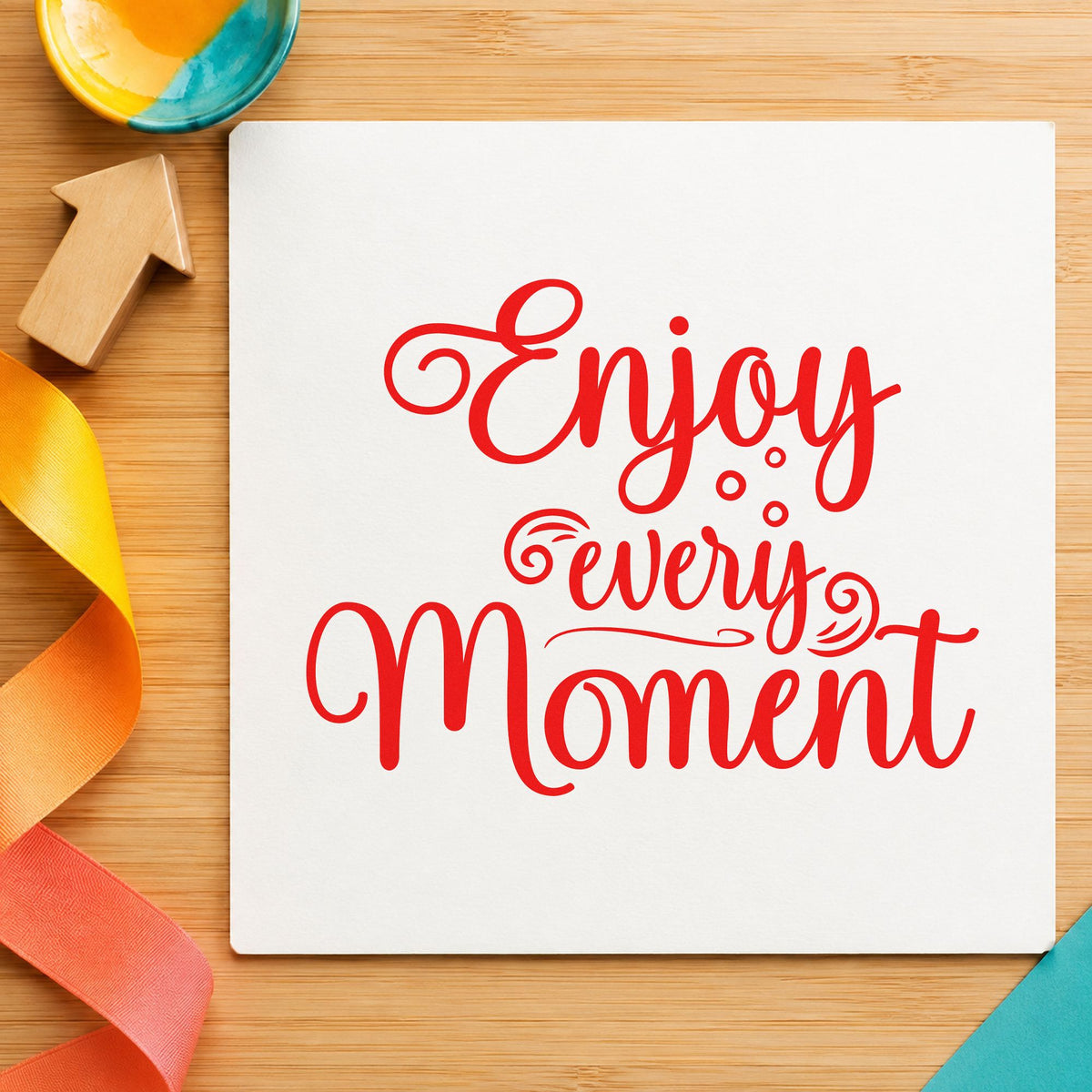 Enjoy Every Moment Flourishes rubber stamp shown in red ink, stamped for projects such as crate decor labels.