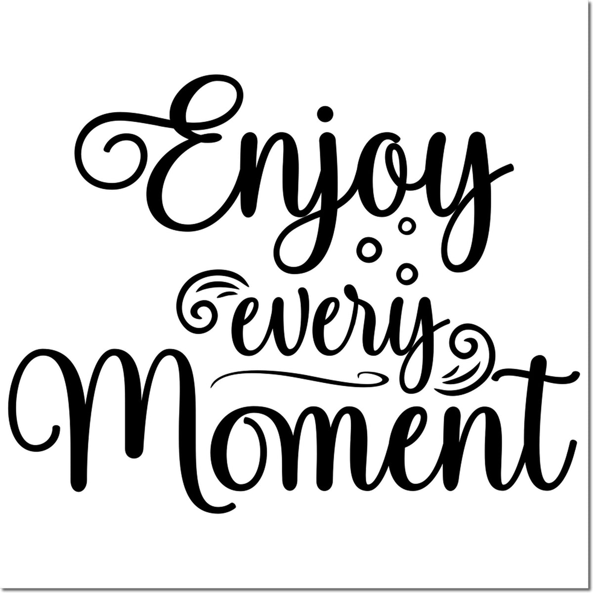 Black decorative stamp and seal design reading Enjoy every Moment on a white background.