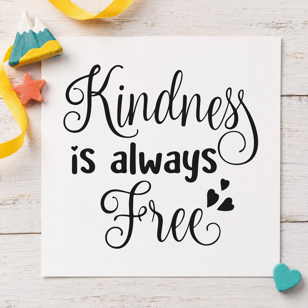 Kindness Is Always Free rubber stamp printed in black ink, ready for small heart cards and similar paper crafts.