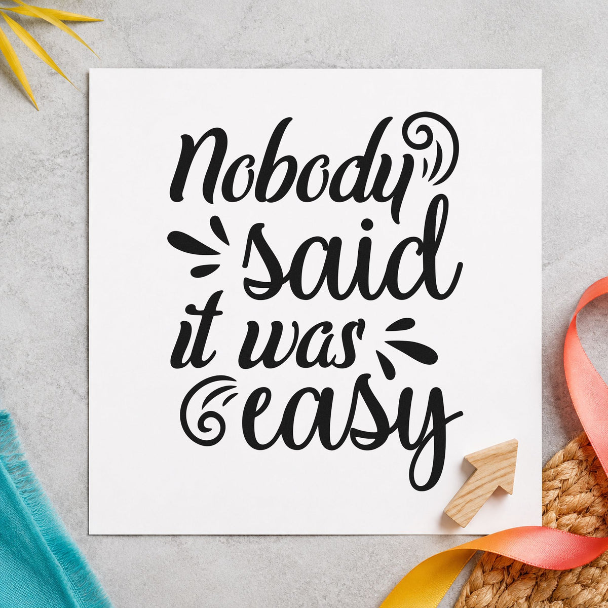 Nobody Said It Was Easy craft stamp in black ink on cardstock, an easy option for climb album page.