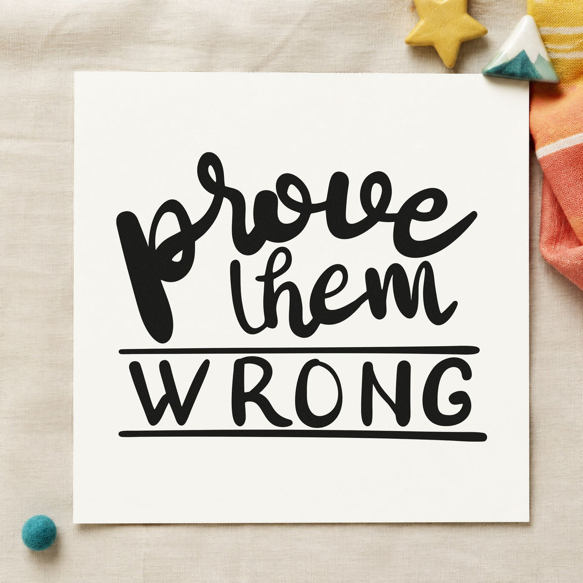 Prove Them Wrong Bold craft stamp in black ink on cardstock, an easy option for pitch album page.