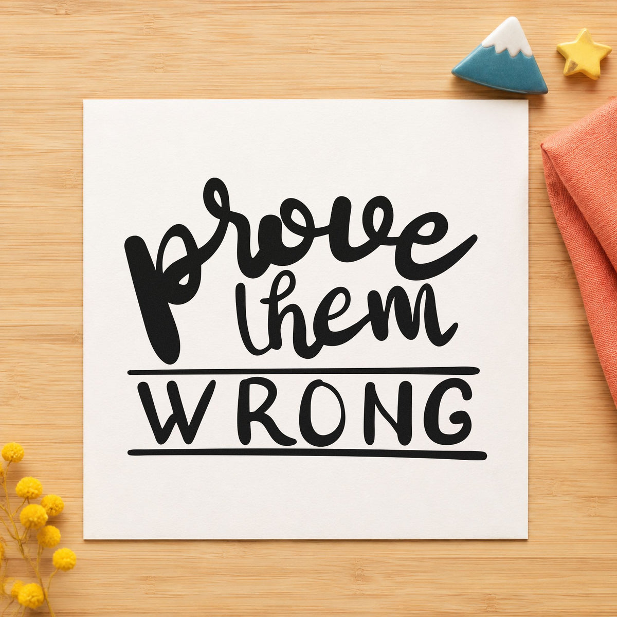 Prove Them Wrong Bold rubber stamp printed in black ink, ready for pitch prep sheet and similar paper crafts.