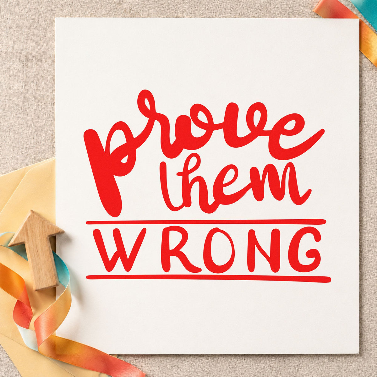 Prove Them Wrong Bold rubber stamp shown in red ink, stamped for projects such as drawer deck labels.