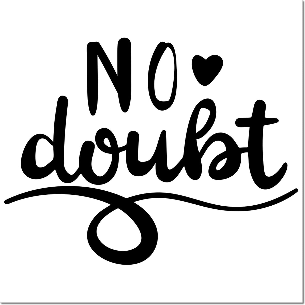 Black No doubt rubber stamp seal in bold script with heart accent and decorative flourish on white background.