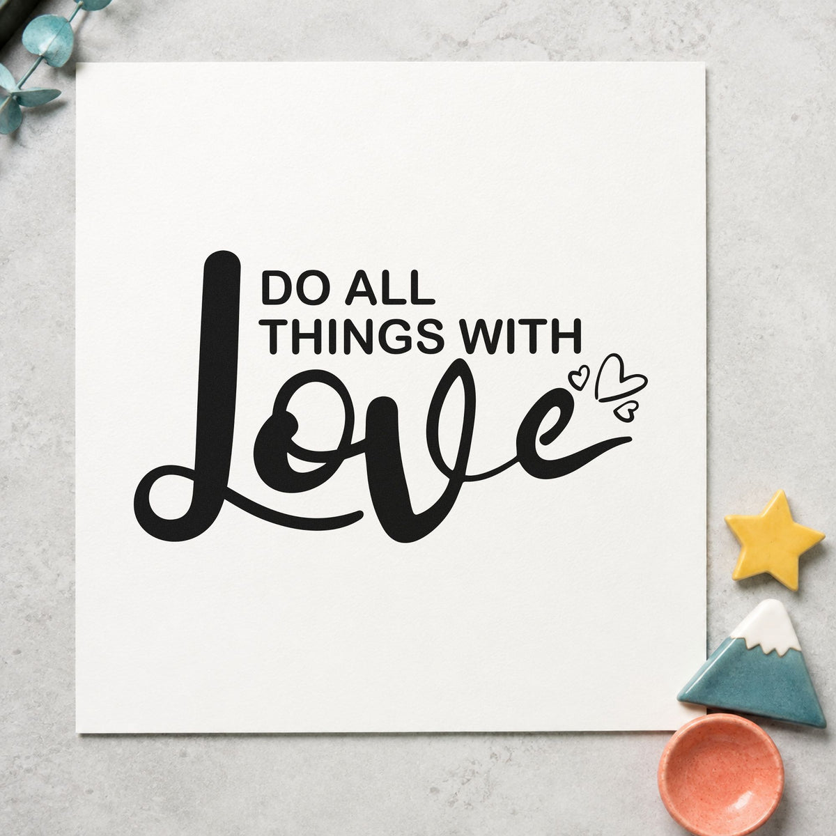 Do All Things With Love craft stamp in black ink on cardstock, an easy option for quilt album page.