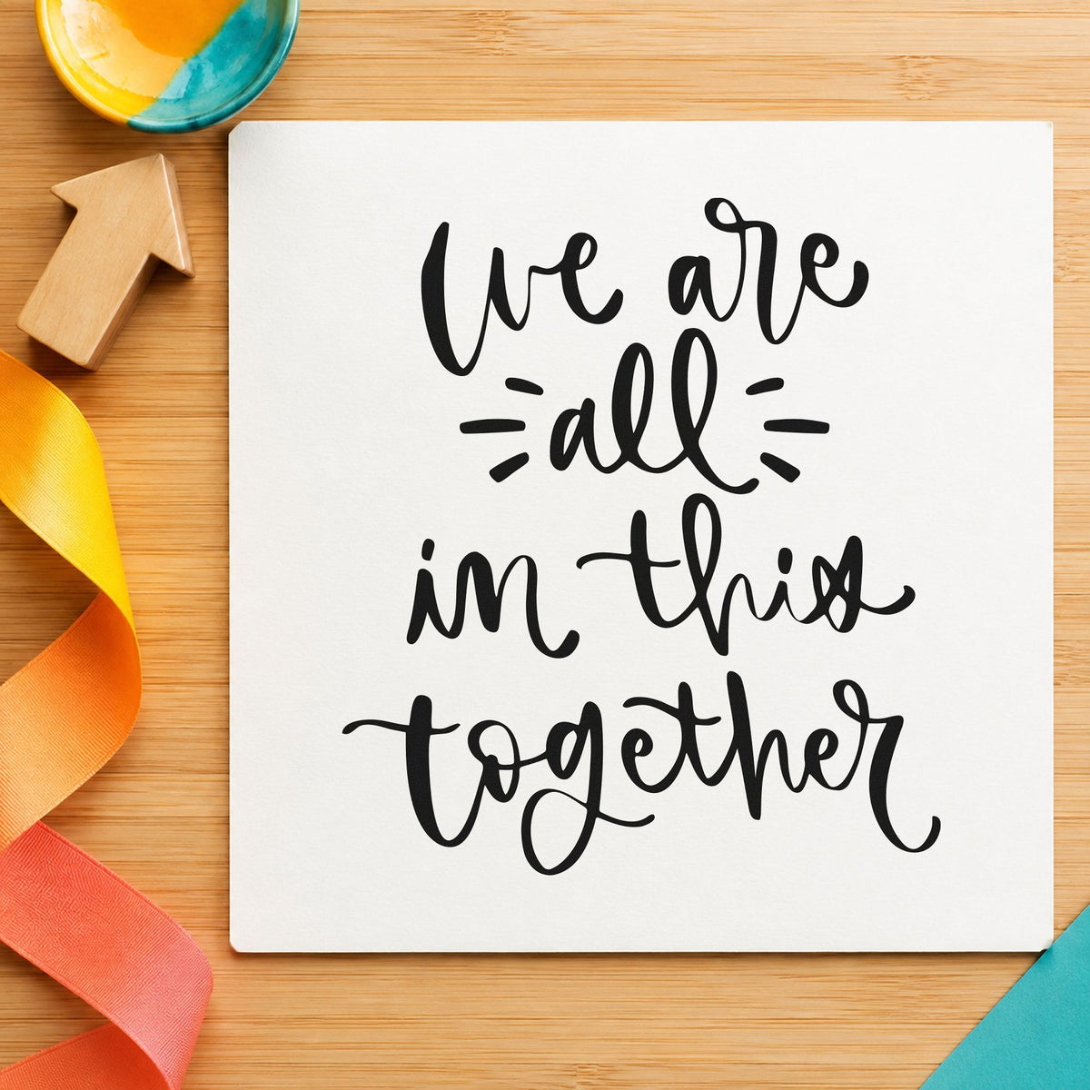 We Are All In Together rubber stamp printed in black ink, ready for street signup sheet and similar paper crafts.