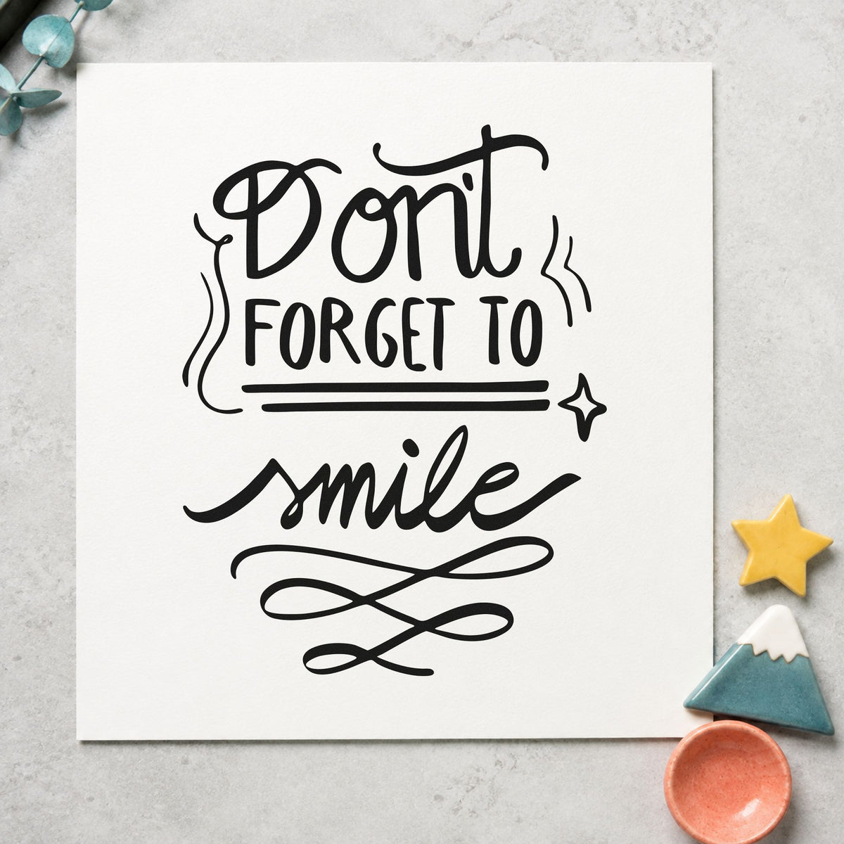 Don't Forget To Smile rubber stamp printed in black ink, ready for recall due sheet and similar paper crafts.