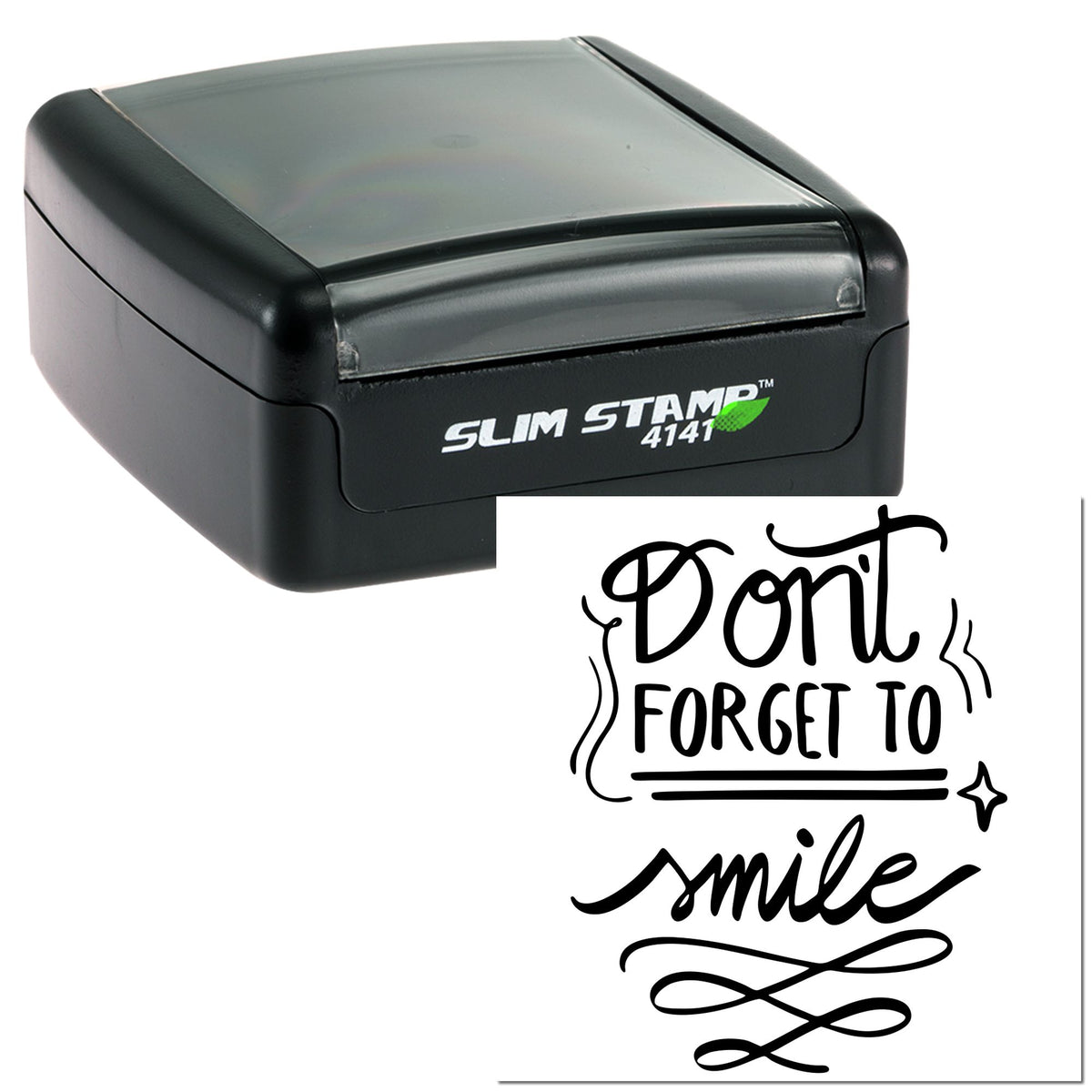 Black self-inking stamp and seal with clear top, displaying Dont forget to smile in decorative script.