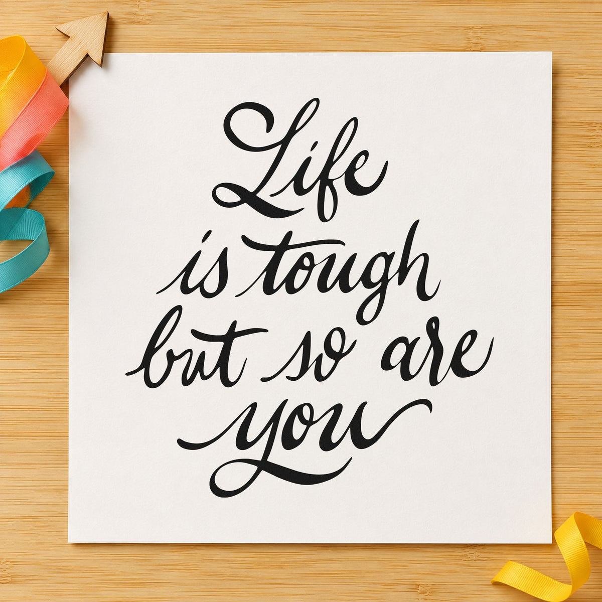 Life Tough So Are You craft stamp in black ink on cardstock, an easy option for ranch album page.