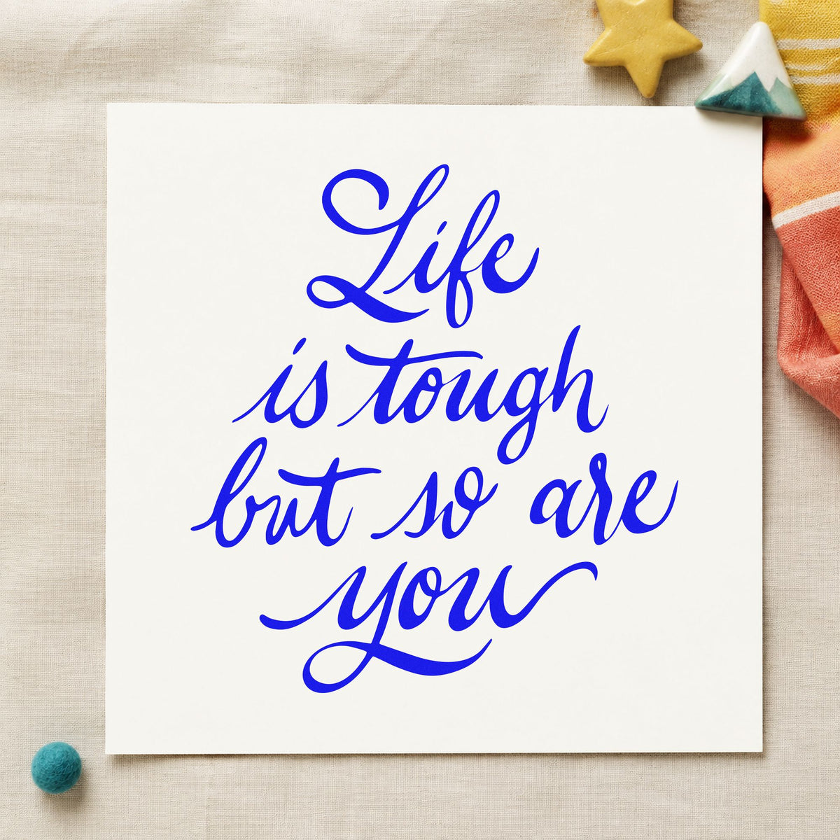 Life Tough So Are You craft stamp in blue ink on cardstock, an easy option for work jacket printing.