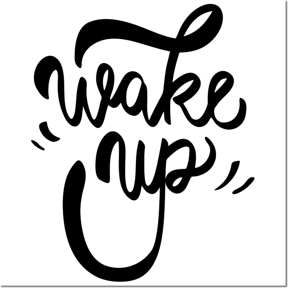 Black script wake up stamp and seal design on white background