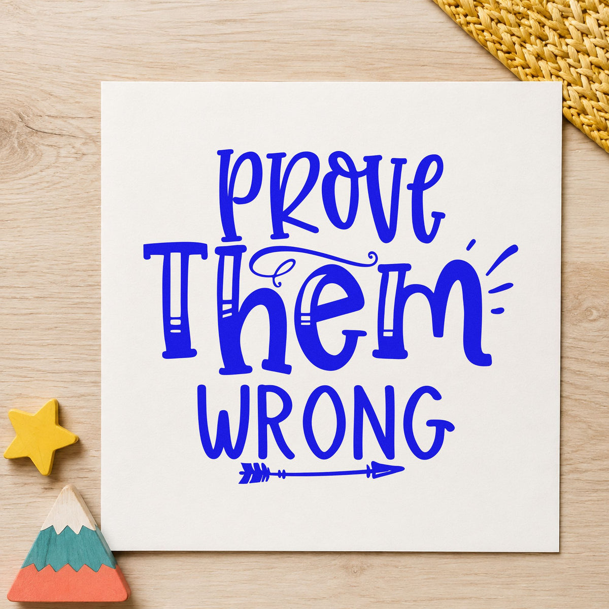 Prove Them Wrong Decorative craft stamp imprinted in blue ink on paper, a design suited to framed lab corner.