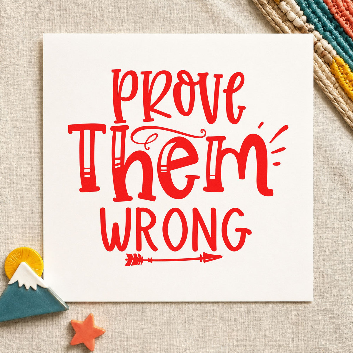 Prove Them Wrong Decorative craft stamp imprint in red ink on a handmade project, one idea being judge note cards.