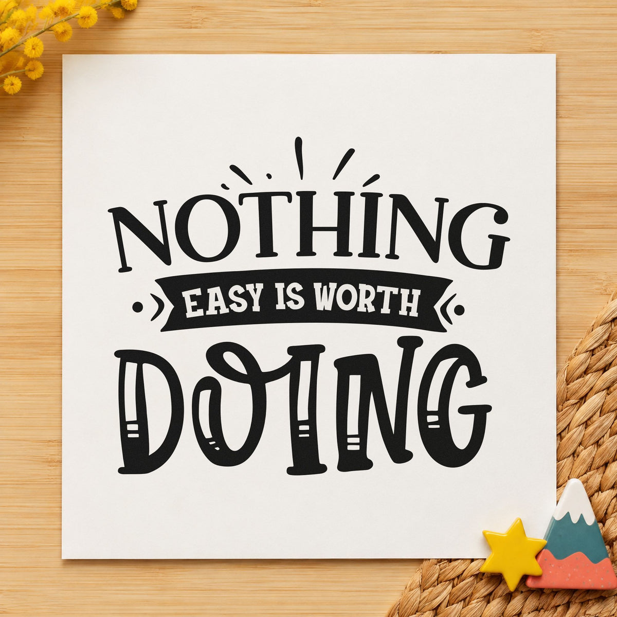 Nothing Easy Is Worth Doing craft stamp in black ink on cardstock, an easy option for thru hike album page.