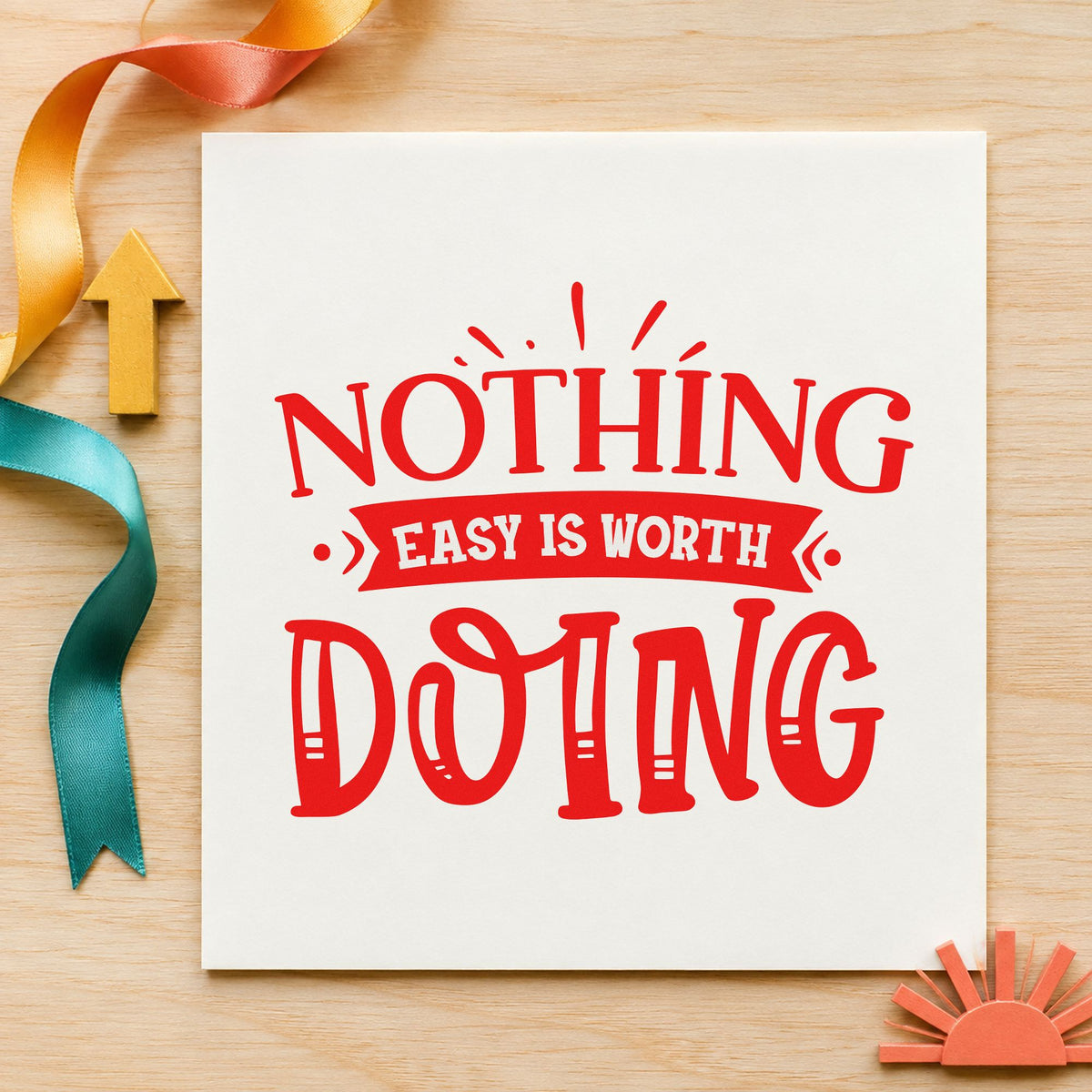 Nothing Easy Is Worth Doing craft stamp imprint in red ink on a handmade project, one idea being trail note cards.