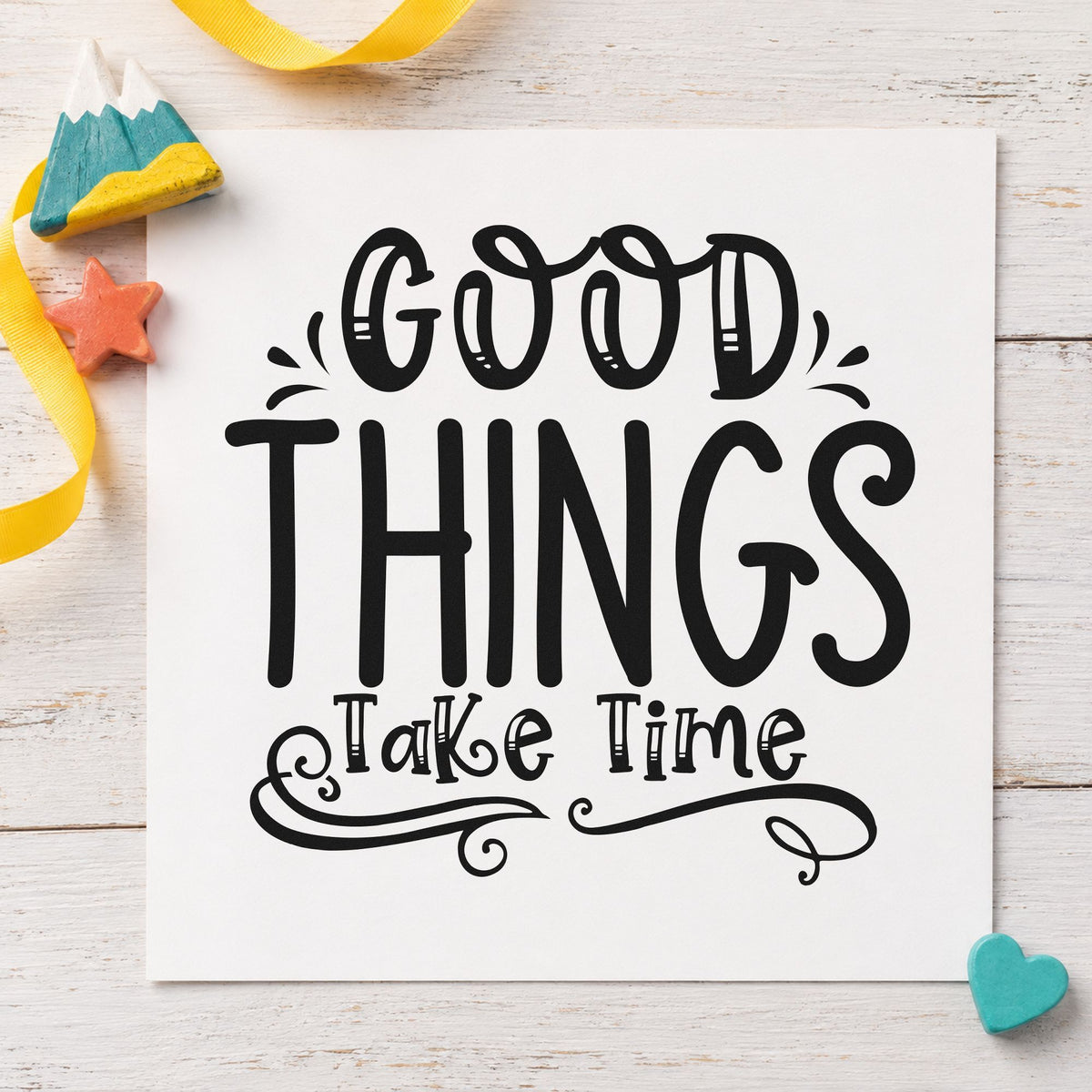 Good Things Take Time Flourishes rubber stamp printed in black ink, ready for curling flourish cards and similar paper crafts.