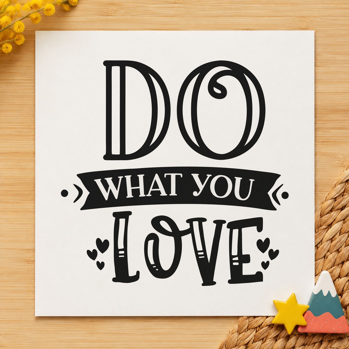 Do What You Love rubber stamp printed in black ink, ready for event calendar sheet and similar paper crafts.