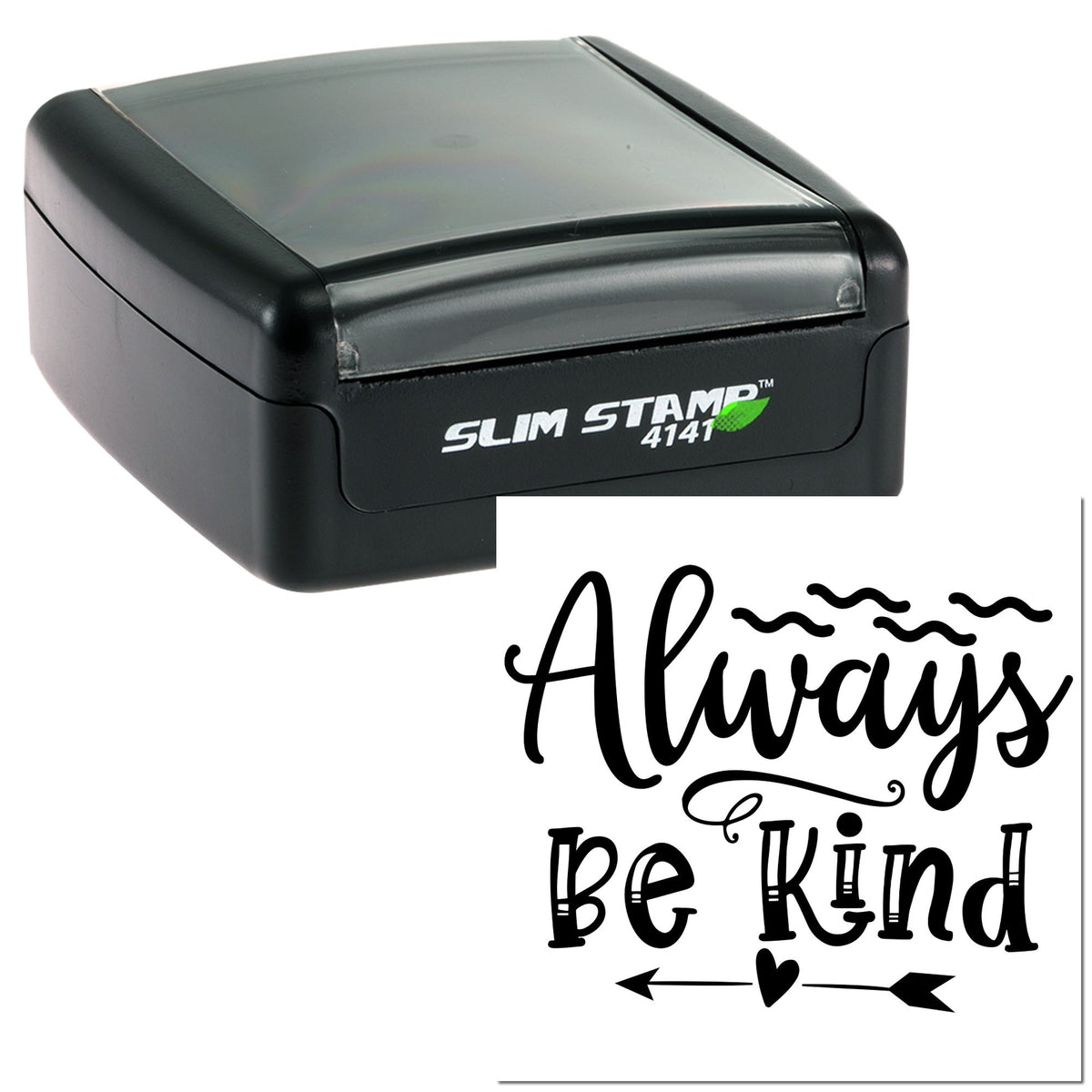Black slim self-inking stamp with gray translucent cap and Always Be Kind custom seal design in bold script.
