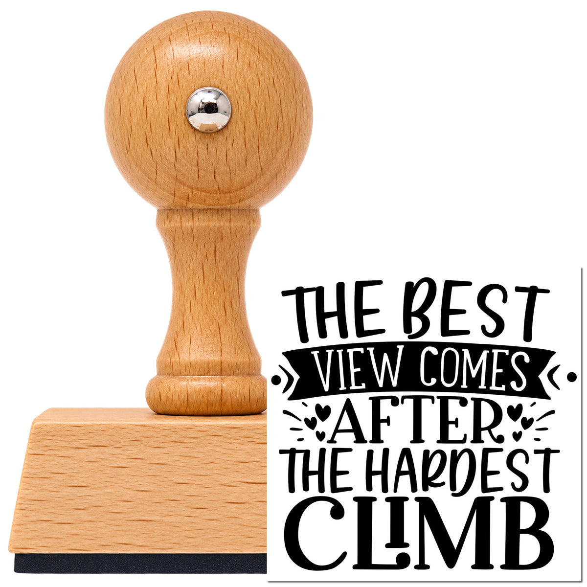 Vintage Pro beech wood stamp with a round knob handle, shown with its black The Best View Comes After The Hardest Climb imprint on white.